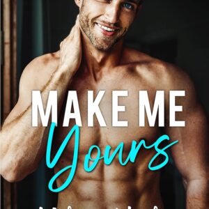 Make Me Yours