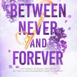 Between Never and Forever