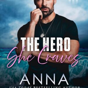 The Hero She Craves (Unbroken Heroes Book 3)